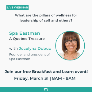How wellbeing impacts leadership - with Jocelyna Dubuc of Spa Eastman