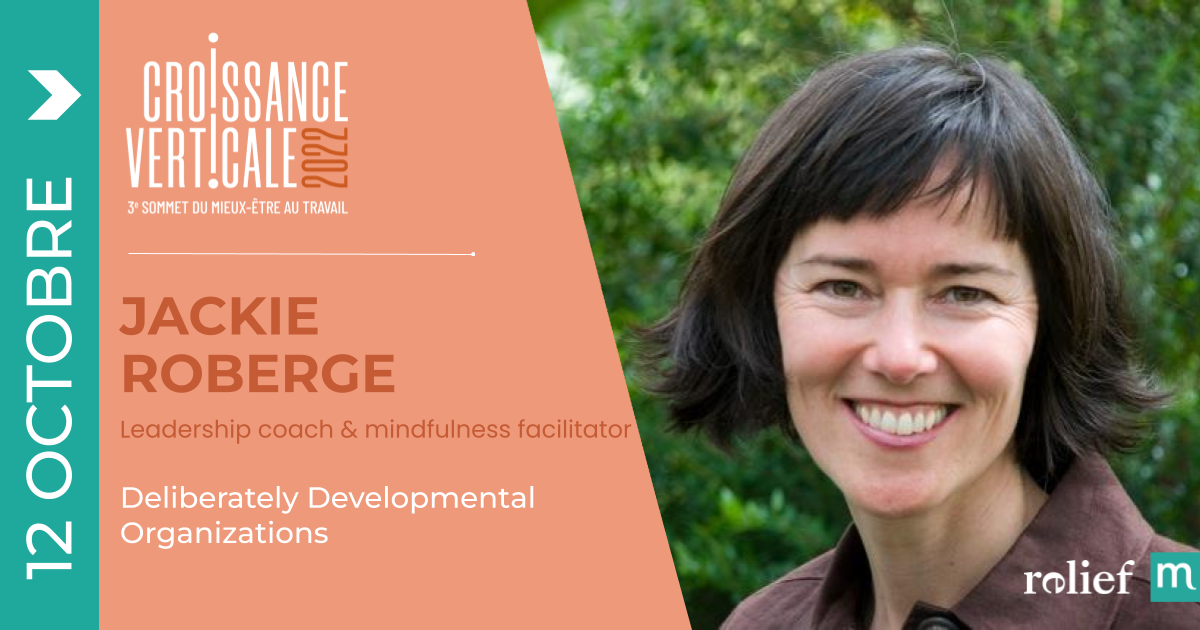 Mindsmatter 3rd Wellbeing at Work Summit - Deliberately Developmental Organizations (DDOs) with Jackie Roberge